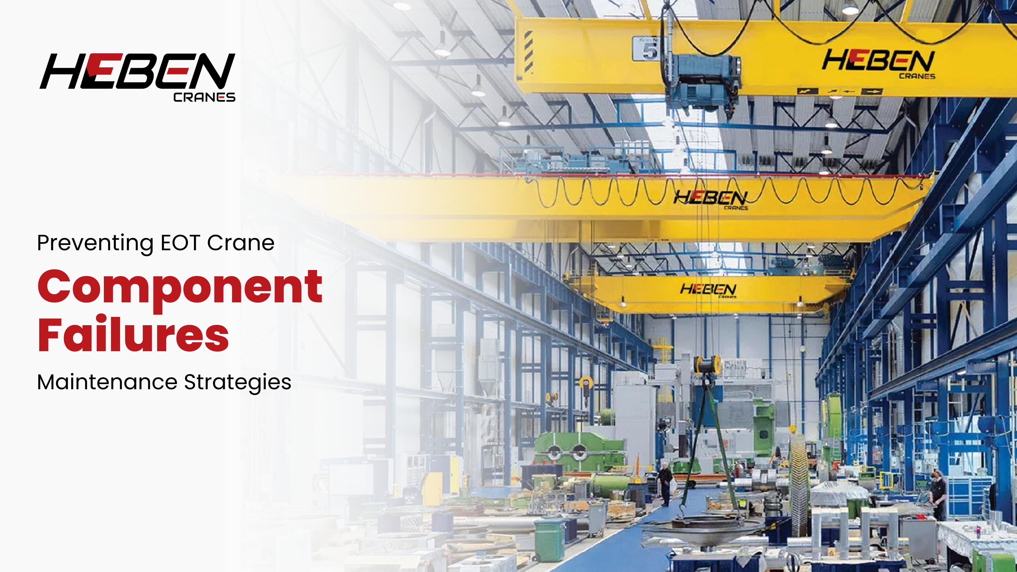Preventing EOT Crane Component Failures: Maintenance Strategies