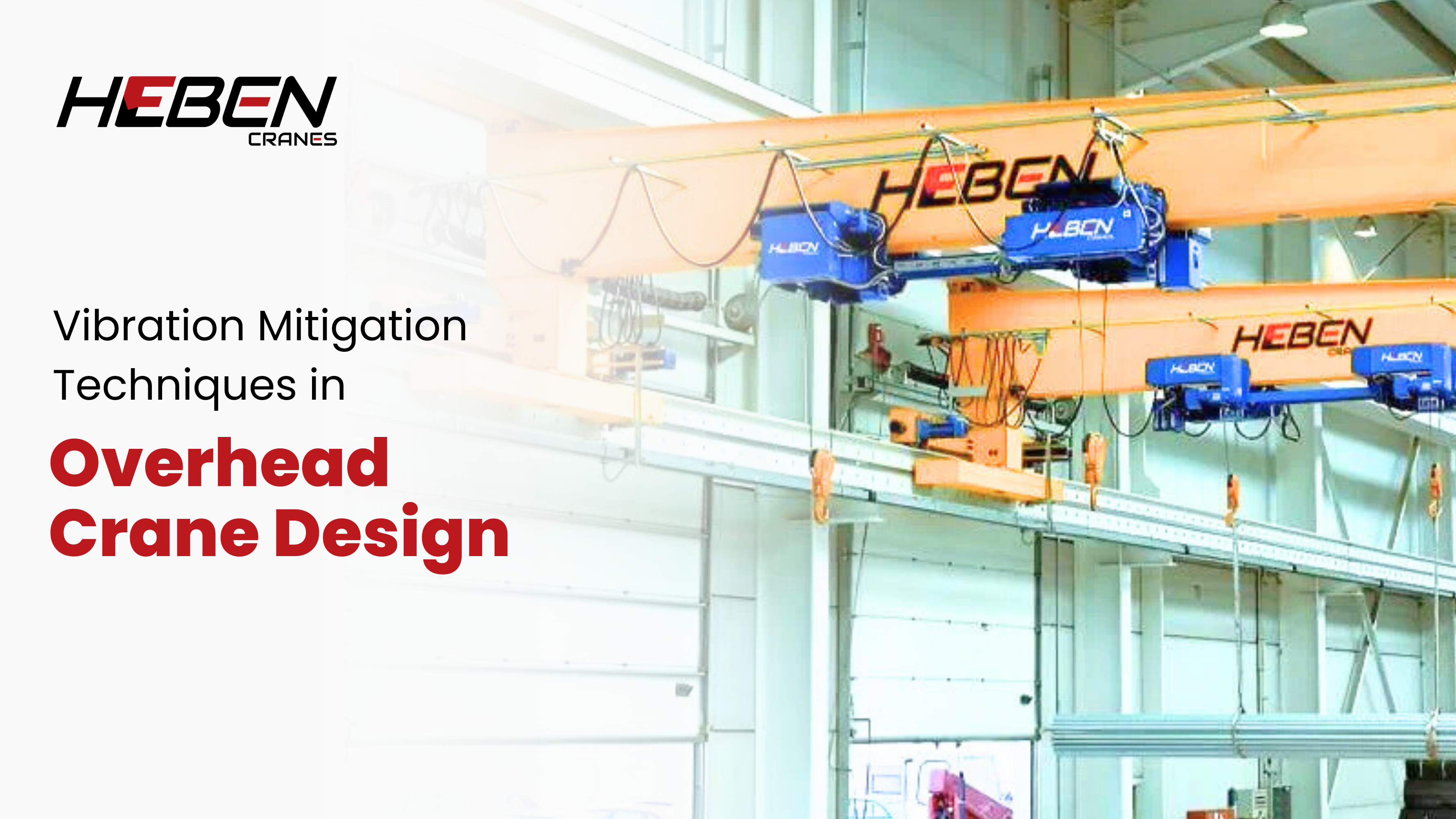 Vibration Mitigation Techniques in Overhead Crane Design