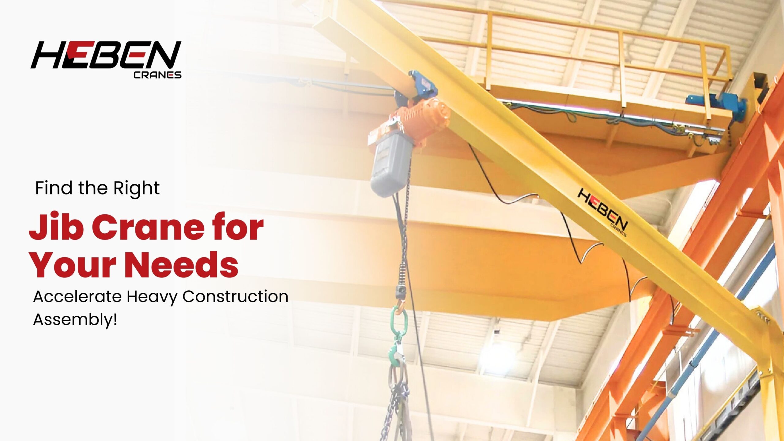 Find the Right Jib Crane for Your Needs: Accelerate Heavy Construction Assembly!