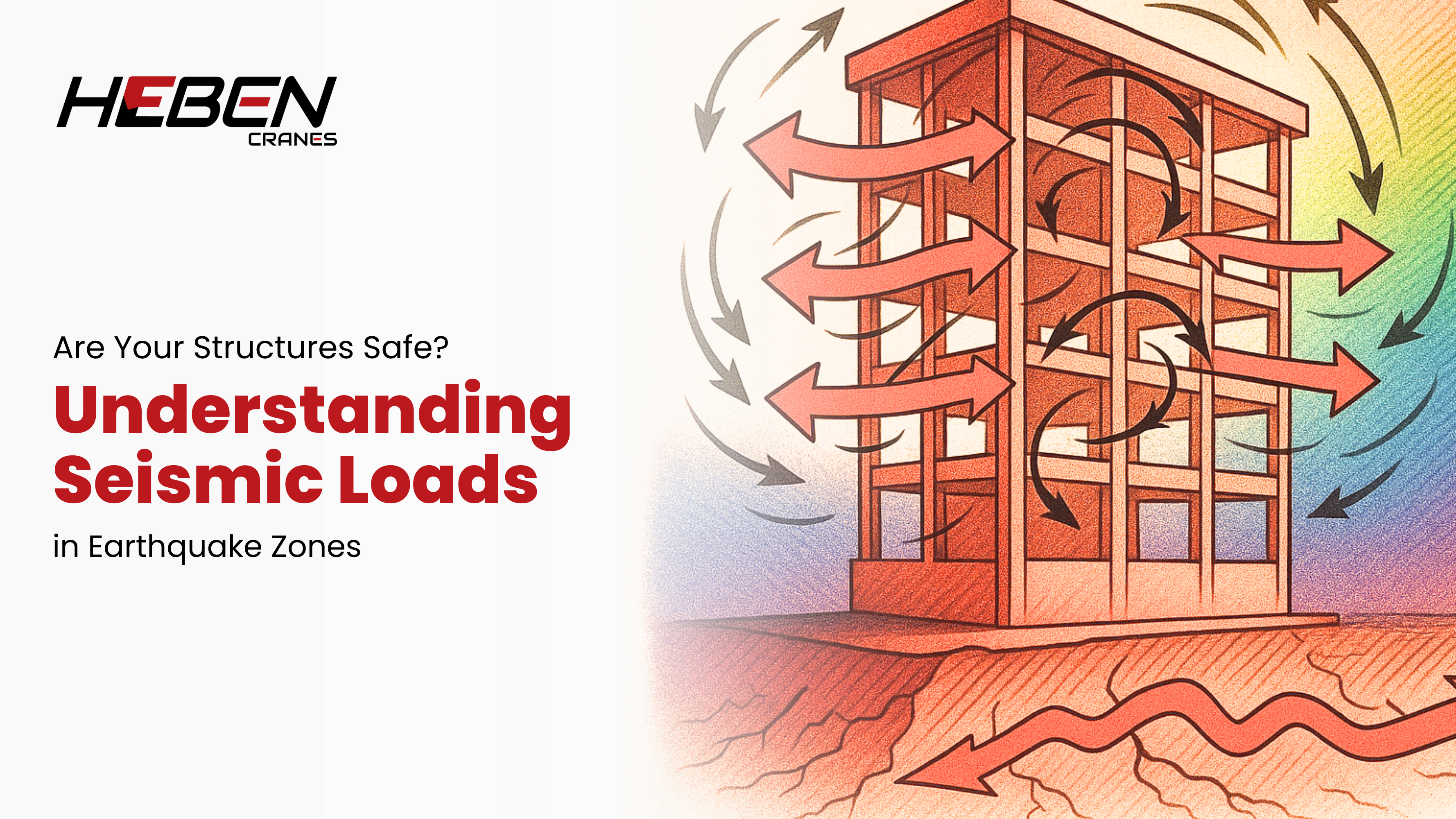 Are Your Structures Safe? Understanding Seismic Loads in Earthquake Zones