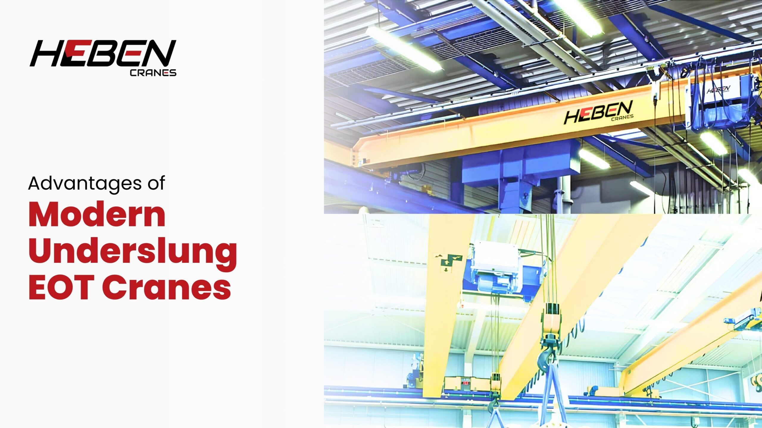 Advantages of Modern Underslung EOT Cranes