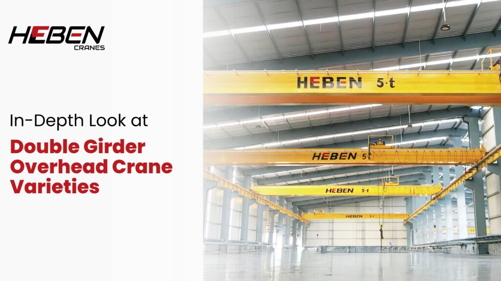 In-Depth Look at Double Girder Overhead Crane Varieties