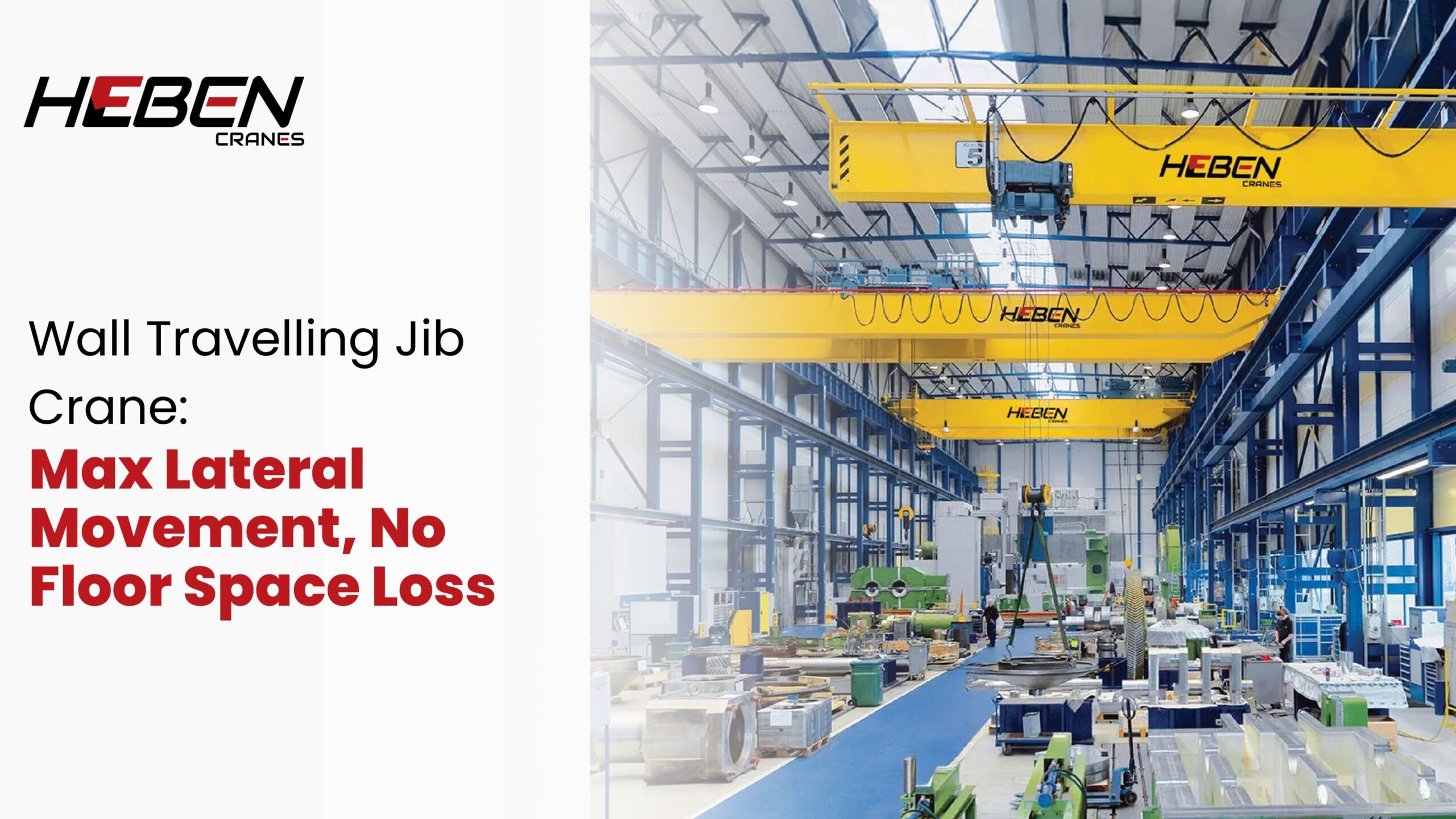 Wall Travelling Jib Crane: Max Lateral Movement, No Floor Space Loss