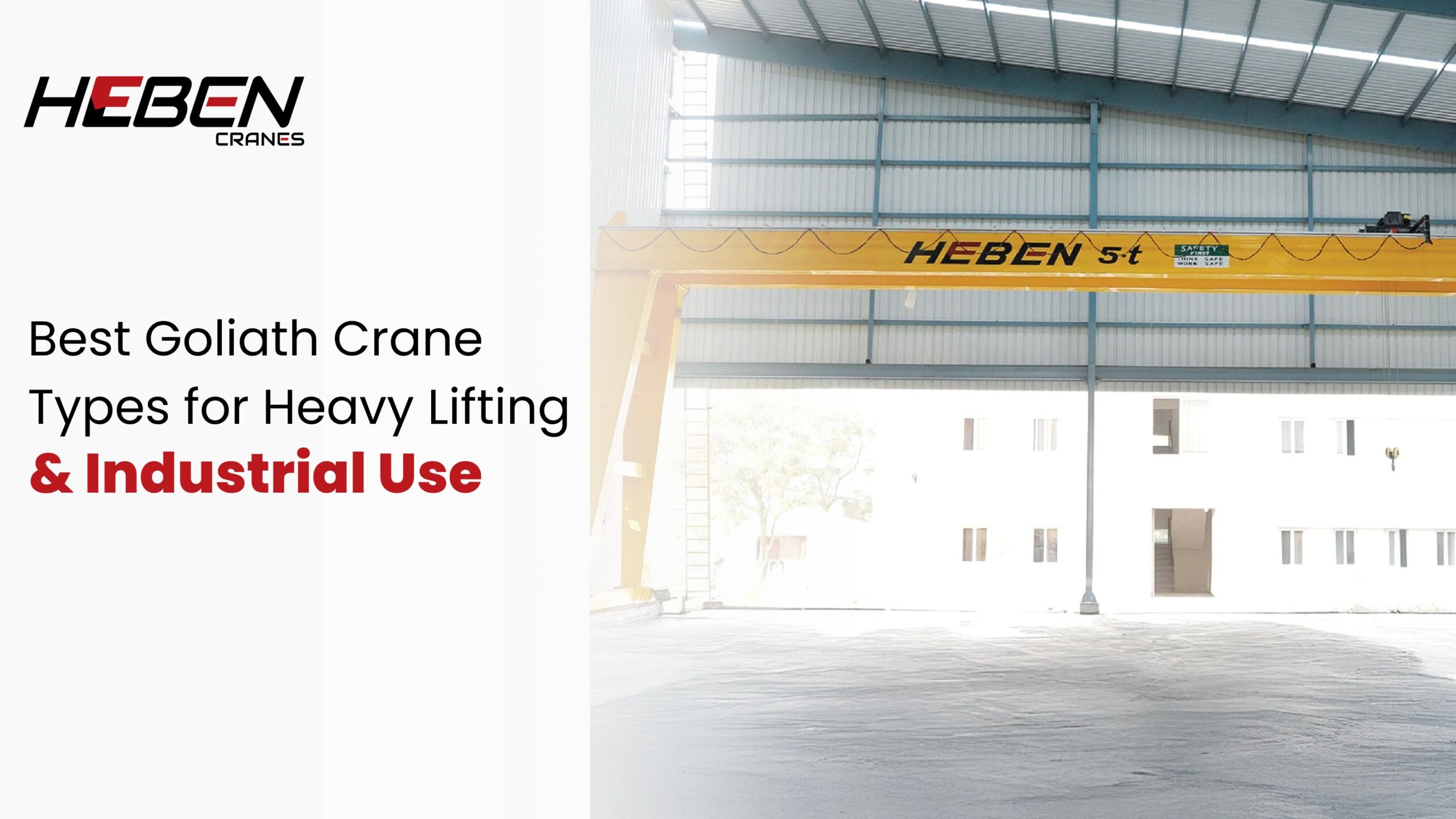 Best Goliath Crane Types for Heavy Lifting & Industrial Use