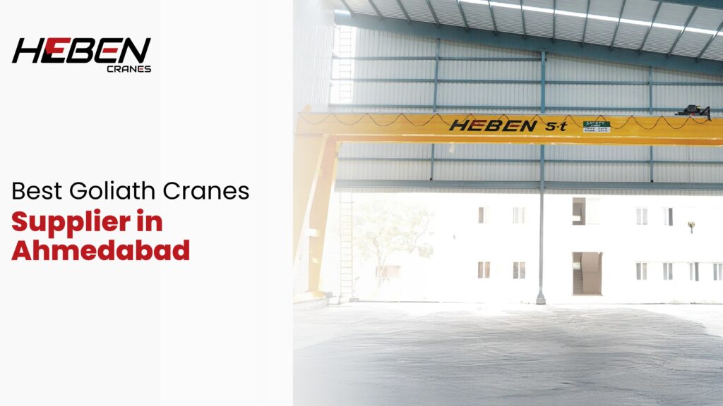 Best Goliath Cranes Supplier in Ahmedabad