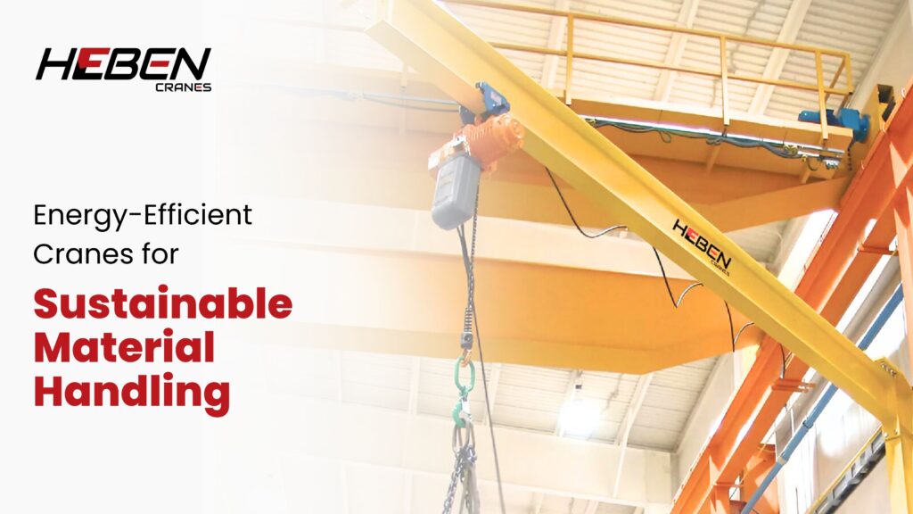 Energy-Efficient Cranes for Sustainable Material Handling