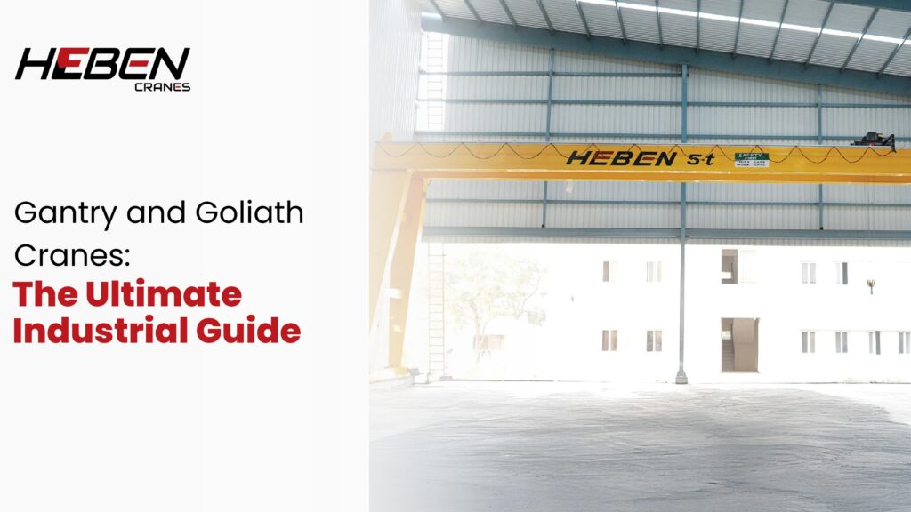 Gantry and Goliath Cranes