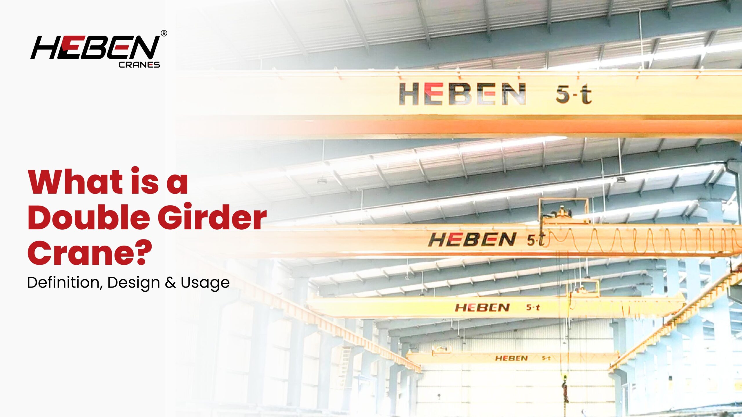 What is a Double Girder Crane? Definition, Design & Usage
