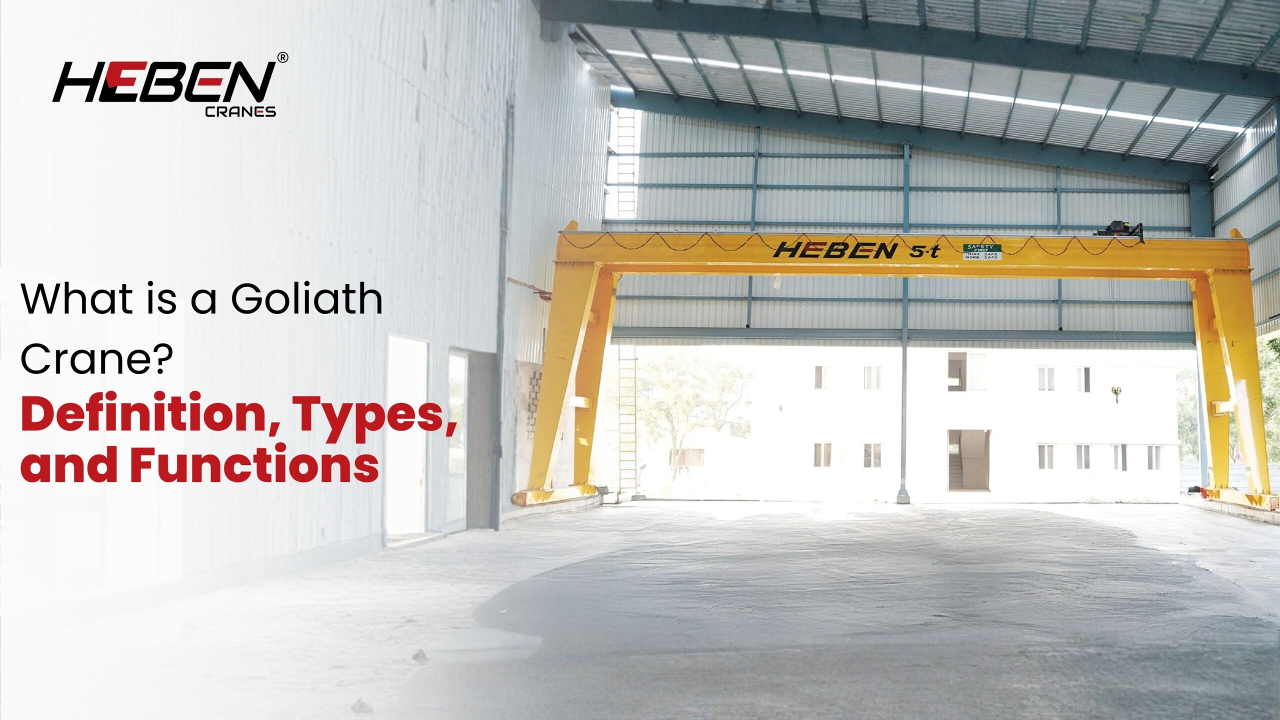 What is a Goliath Crane? Definition, Types, and Functions