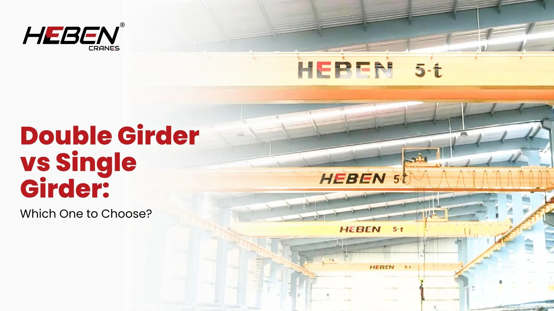 Double Girder vs Single Girder: Which One to Choose?