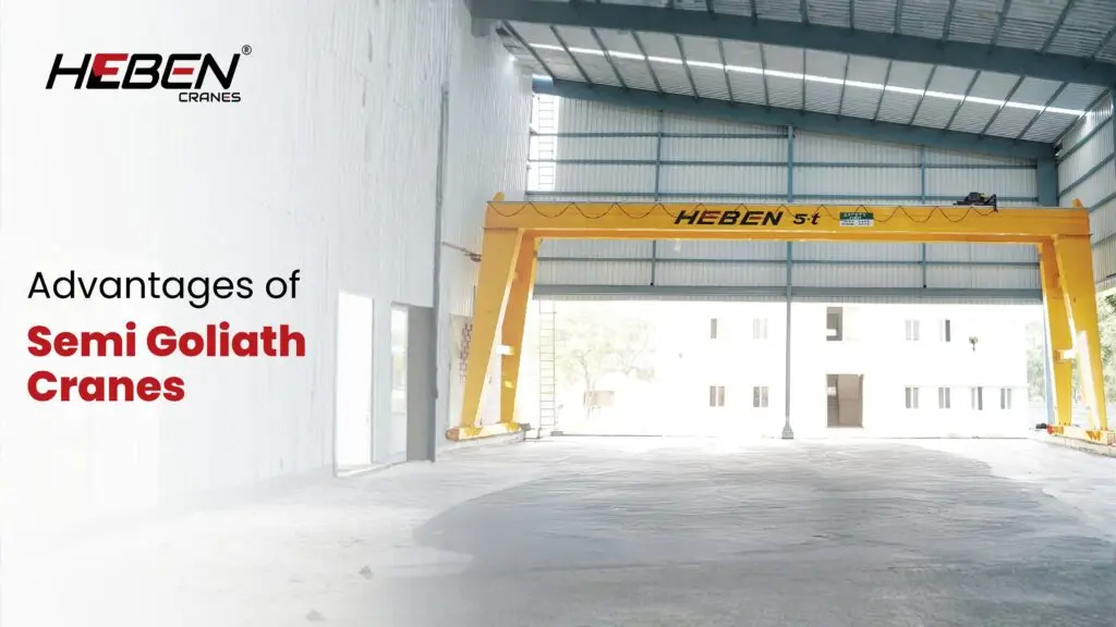 Advantages of Semi Goliath Cranes